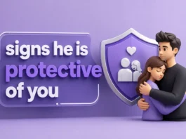 signs he is protective of you