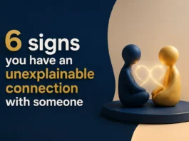 6 signs you have an unexplainable connection with someone