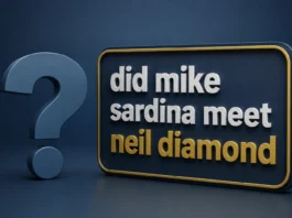 did mike sardina meet neil diamond