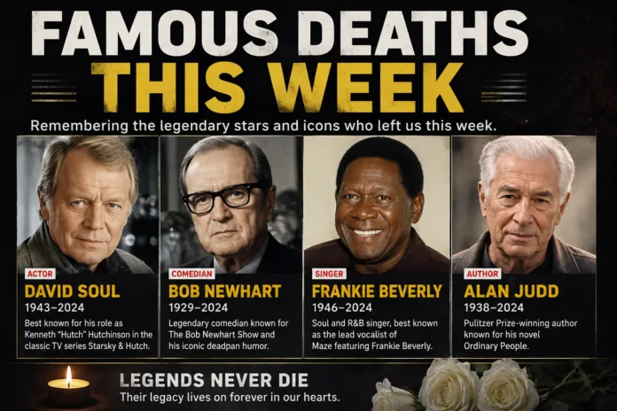 famous deaths this week